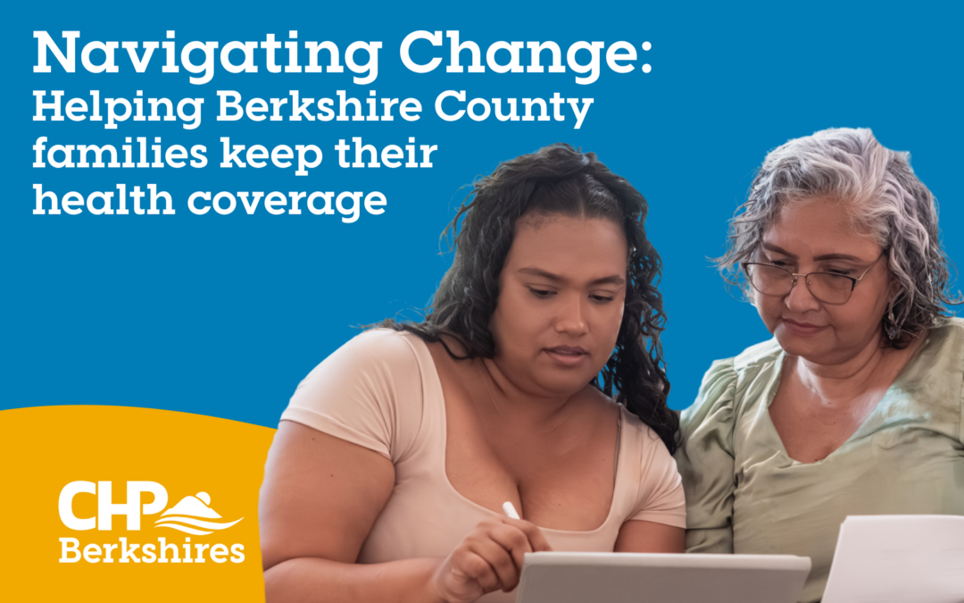 Navigating Change: Helping Berkshire County families keep their health coverage