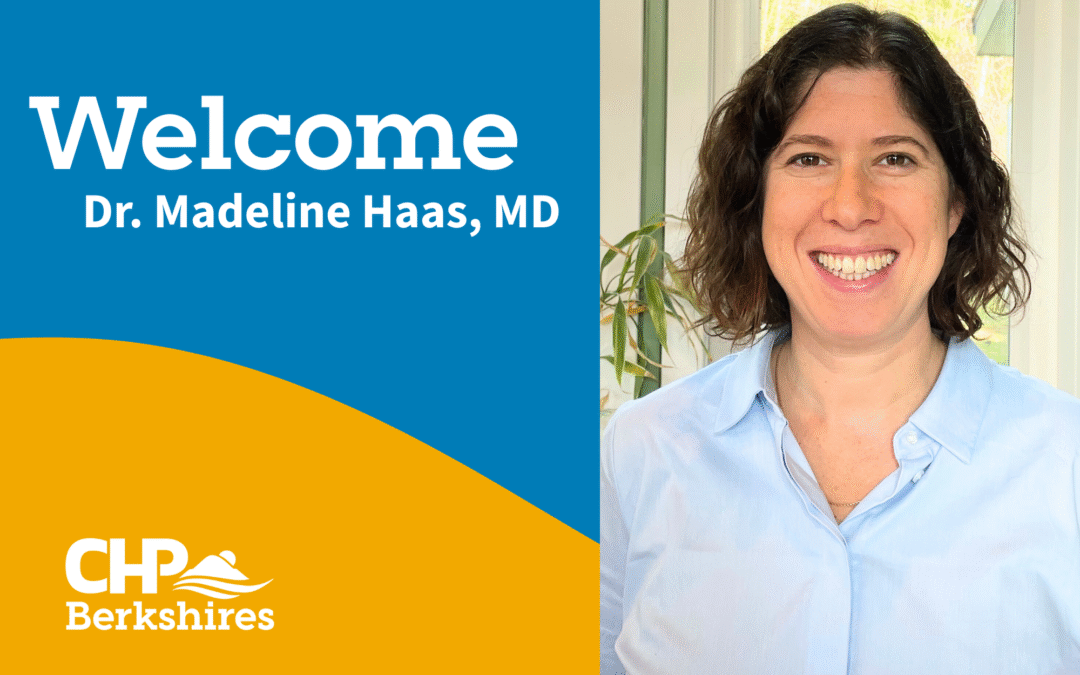 CHP Welcomes Dr. Madeline Haas, MD